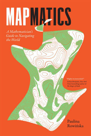 Mapmatics Paperback by Paulina Rowinska