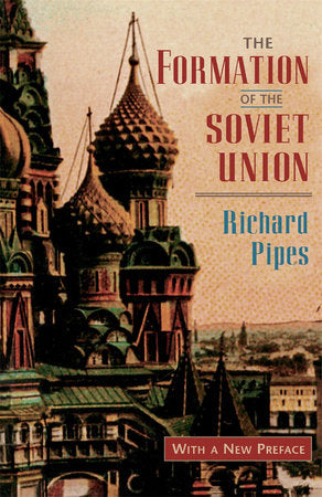 Formation of the Soviet Union Paperback by Richard Pipes