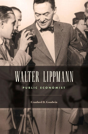 Walter Lippmann Hardcover by Craufurd D. Goodwin