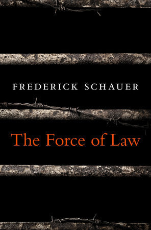 Force of Law Hardcover by Frederick Schauer