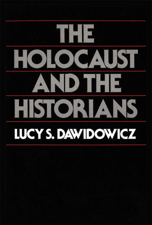 Holocaust and the Historians Paperback by Lucy S. Dawidowicz
