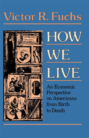 How We Live Paperback by Victor Fuchs