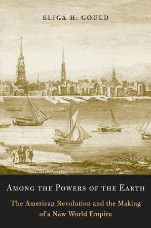 Among the Powers of the Earth Paperback by Eliga H. Gould