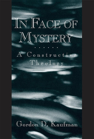 In Face of Mystery Paperback by Gordon D. Kaufman
