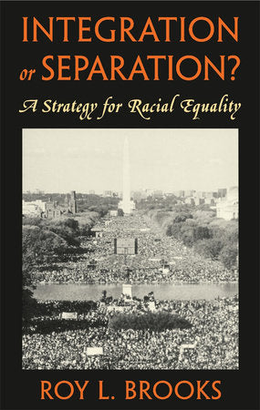 Integration or Separation? Paperback by Roy L. Brooks