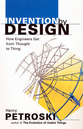 Invention by Design Paperback by Henry Petroski