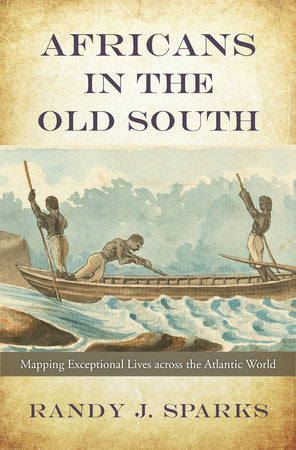 Africans in the Old South Hardcover by Randy J. Sparks