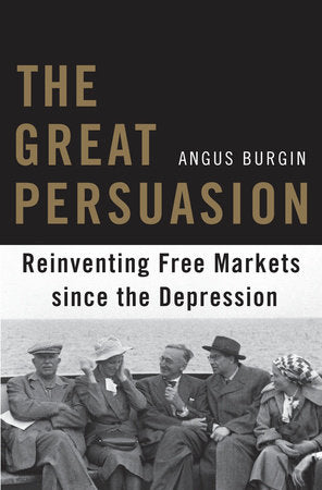 Great Persuasion Paperback by Angus Burgin