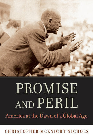 Promise and Peril Paperback by Christopher McKnight Nichols