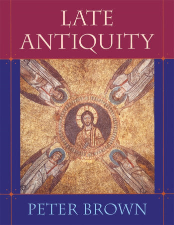 Late Antiquity Paperback by Peter Brown