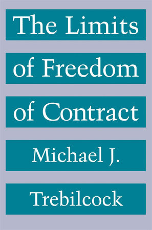 Limits of Freedom of Contract Paperback by Michael J. Trebilcock