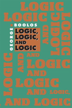 Logic, Logic, and Logic Paperback by George Boolos