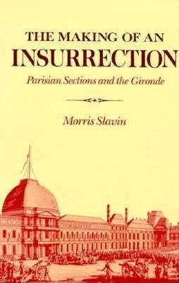 Making of an Insurrection Hardcover by Morris Slavin