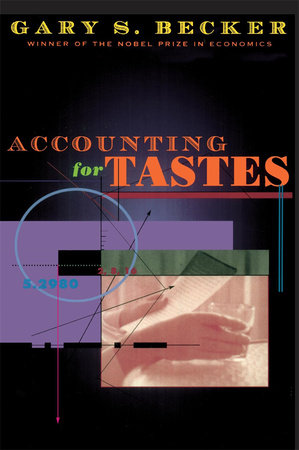 Accounting for Tastes Paperback by Gary S. Becker