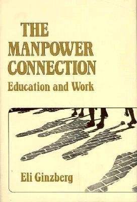 Manpower Connection Hardcover by Eli Ginzberg