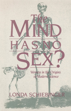 Mind Has No Sex? Paperback by Londa Schiebinger
