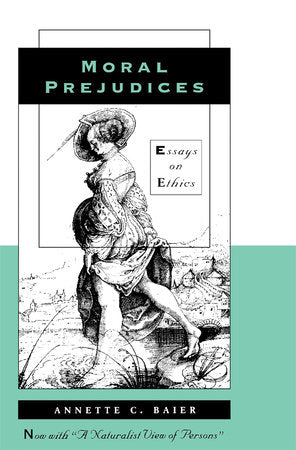 Moral Prejudices Paperback by Annette C. Baier