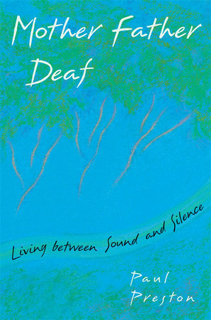 Mother Father Deaf Paperback by Paul Preston