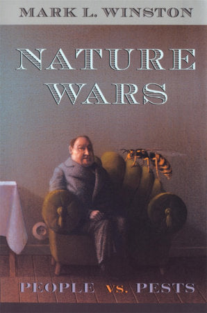 Nature Wars Paperback by Mark L. Winston
