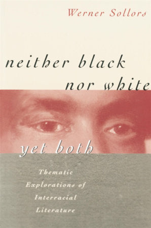 Neither Black nor White yet Both Paperback by Werner Sollors