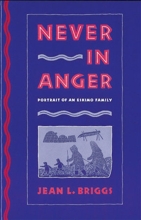 Never in Anger Paperback by Jean L. Briggs