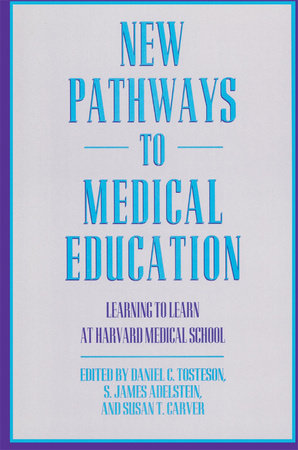 New Pathways to Medical Education Paperback by Daniel Tosteson