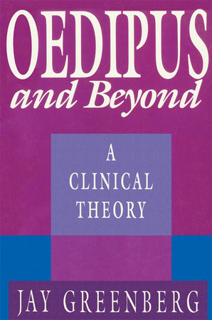 Oedipus and Beyond Paperback by Jay Greenberg