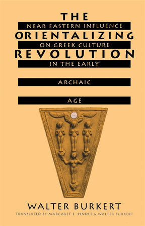 Orientalizing Revolution Paperback by Walter Burkert
