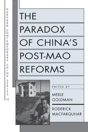 Paradox of China's Post-Mao Reforms Paperback by Merle Goldman
