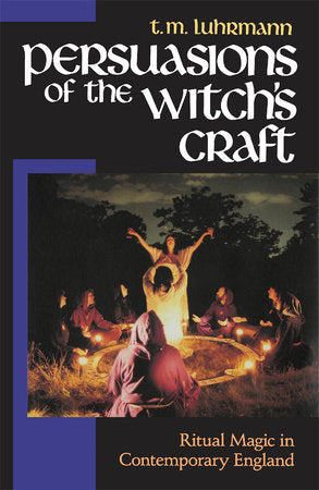 Persuasions of the Witch's Craft Paperback by T. M. Luhrmann