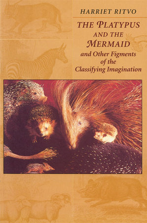 Platypus and the Mermaid Paperback by Harriet Ritvo