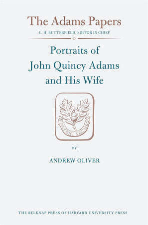 Portraits of John Quincy Adams and His Wife Hardcover by John Quincy Adams