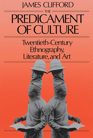Predicament of Culture Paperback by James Clifford