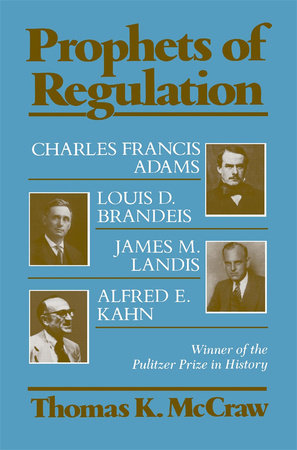 Prophets of Regulation Paperback by Thomas K. McCraw