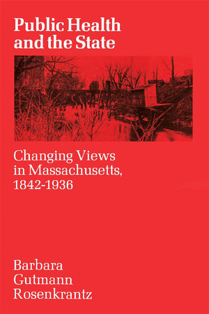 Public Health and the State Paperback by Barbara Rosenkrantz