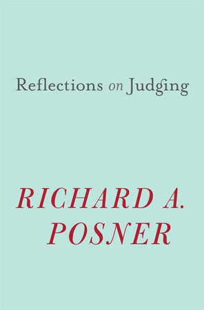 Reflections on Judging Hardcover by Richard A. Posner