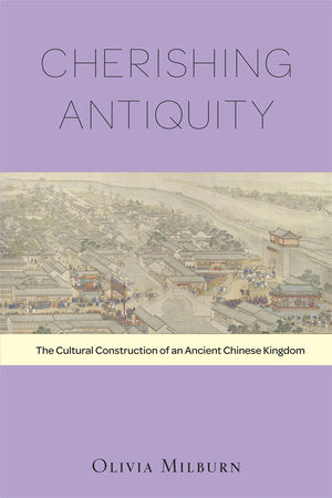 Cherishing Antiquity Hardcover by Olivia Milburn