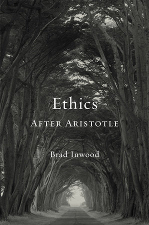 Ethics After Aristotle Hardcover by Brad Inwood
