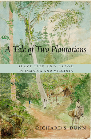 Tale of Two Plantations Hardcover by Richard S. Dunn