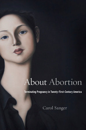 About Abortion Hardcover by Carol Sanger