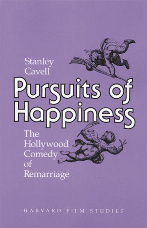 Pursuits of Happiness Paperback by Stanley Cavell
