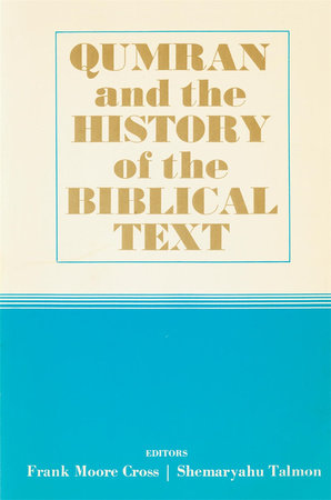 Qumran and the History of the Biblical Text Paperback by Frank Moore Cross
