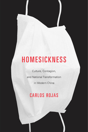 Homesickness Hardcover by Carlos Rojas