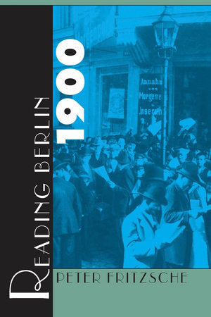 Reading Berlin 1900 Paperback by Peter Fritzsche