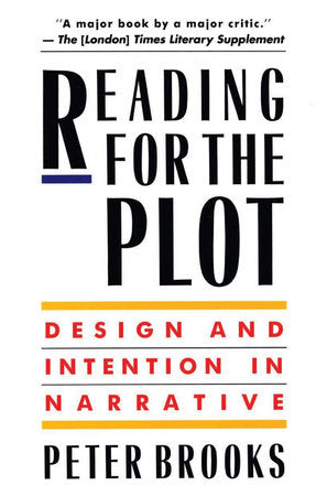 Reading for the Plot Paperback by Peter Brooks