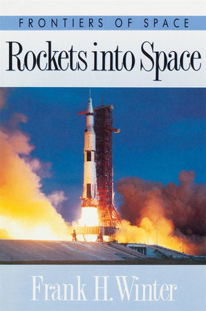 Rockets into Space Paperback by Frank Winter