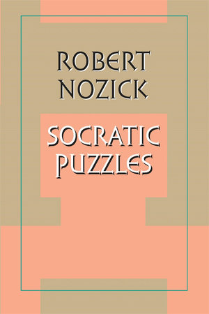 Socratic Puzzles Paperback by Robert Nozick