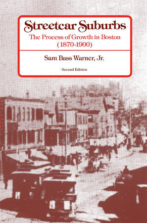 Streetcar Suburbs Paperback by Sam Bass Warner Jr.