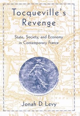 Tocqueville's Revenge Hardcover by Jonah D. Levy