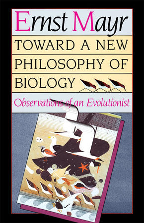 Toward a New Philosophy of Biology Paperback by Ernst Mayr